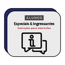 Especiais e Ingressantes - Instruções